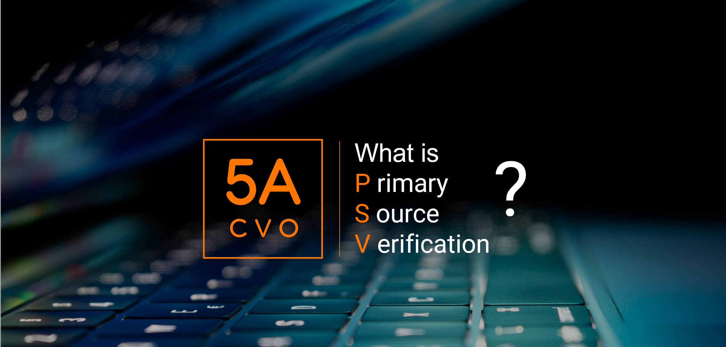 5ACVO.com Primary Source Verification