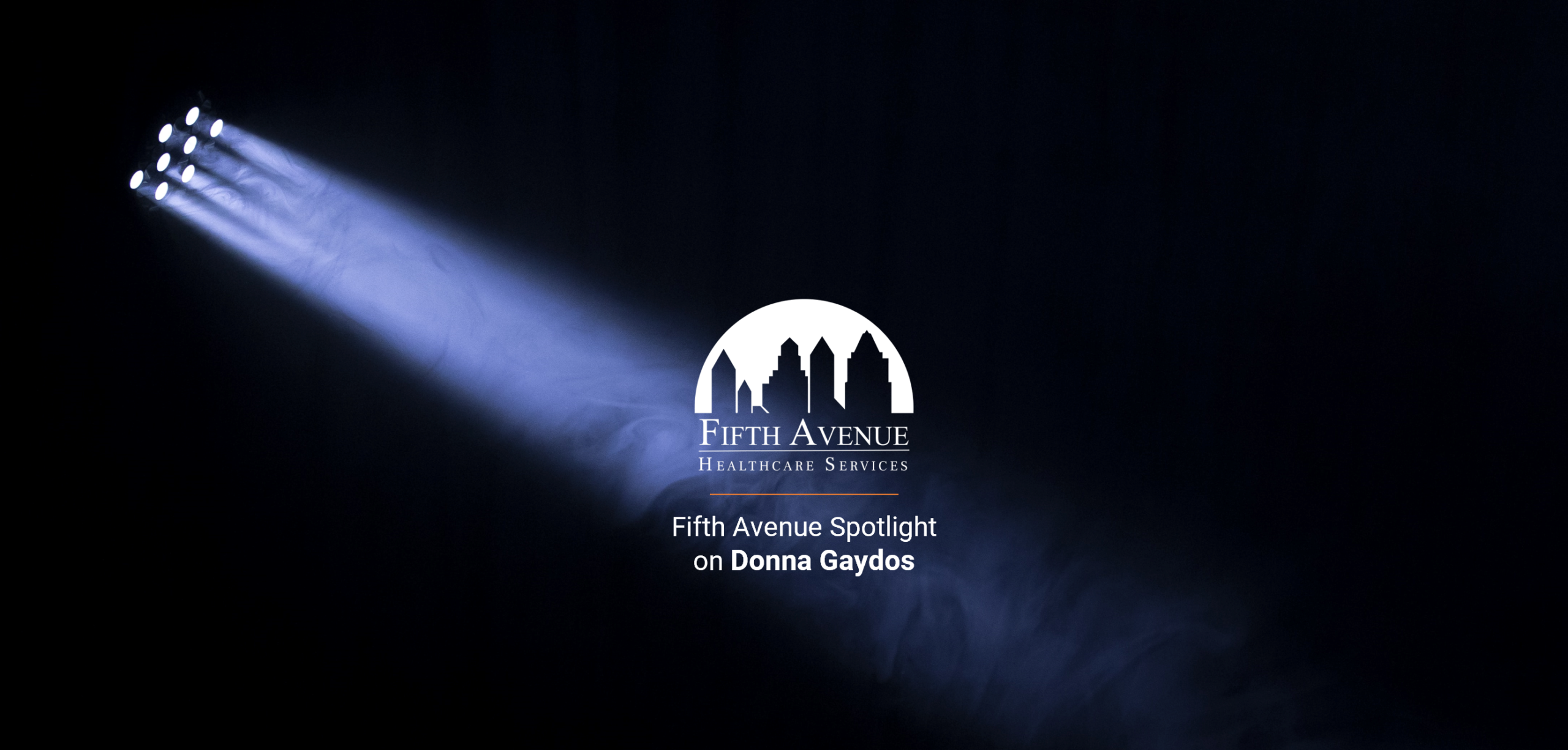 FifthAvenueHealthcareServices.com Fifth Avenue Spotlight Donna Gaydos