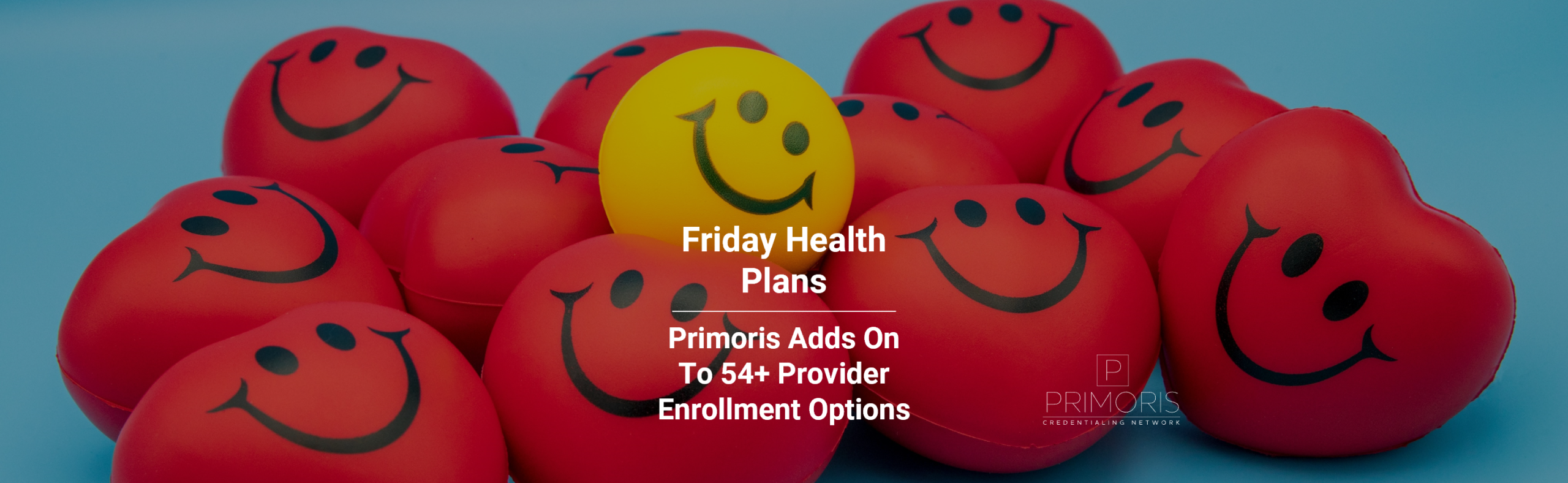 Primoris Adds Friday Health Plans to Payor Options