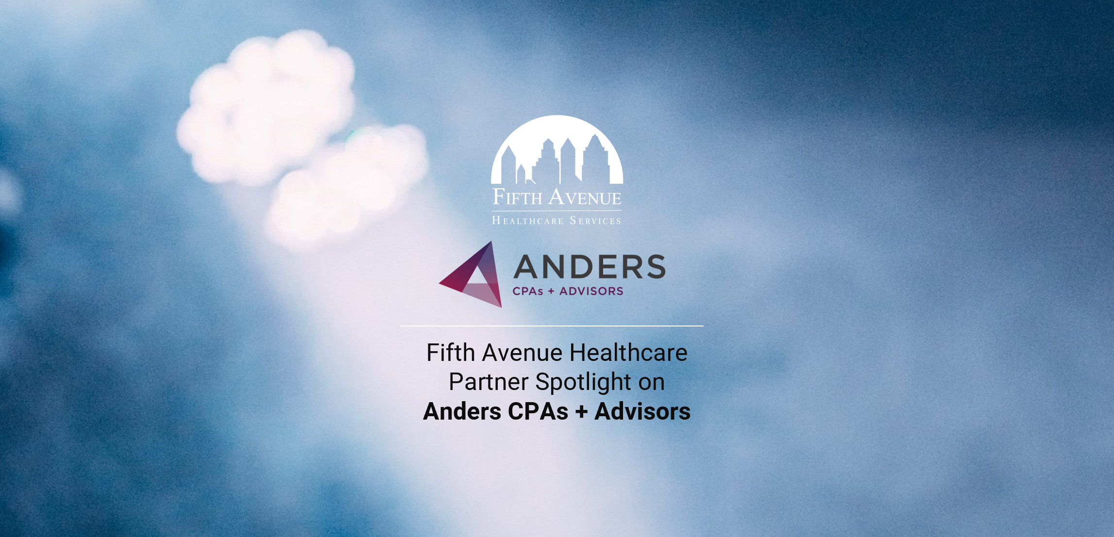 Anders CPA Partnership Spotlight with Fifth Avenue Healthcare Services