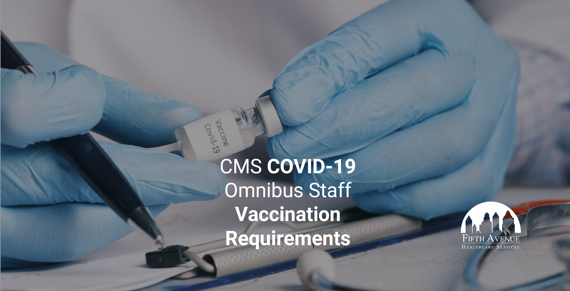 CMS COVID-19 Vaccine Mandate 2022
