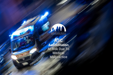 ASC Accreditation At Risk Due To Medical Malpractice