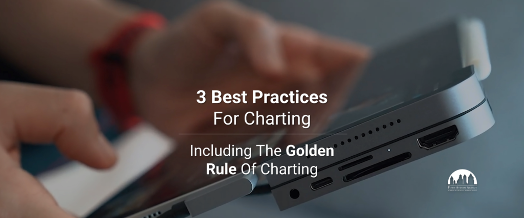 3 Best Practices For Charting | Fifth Avenue Agency