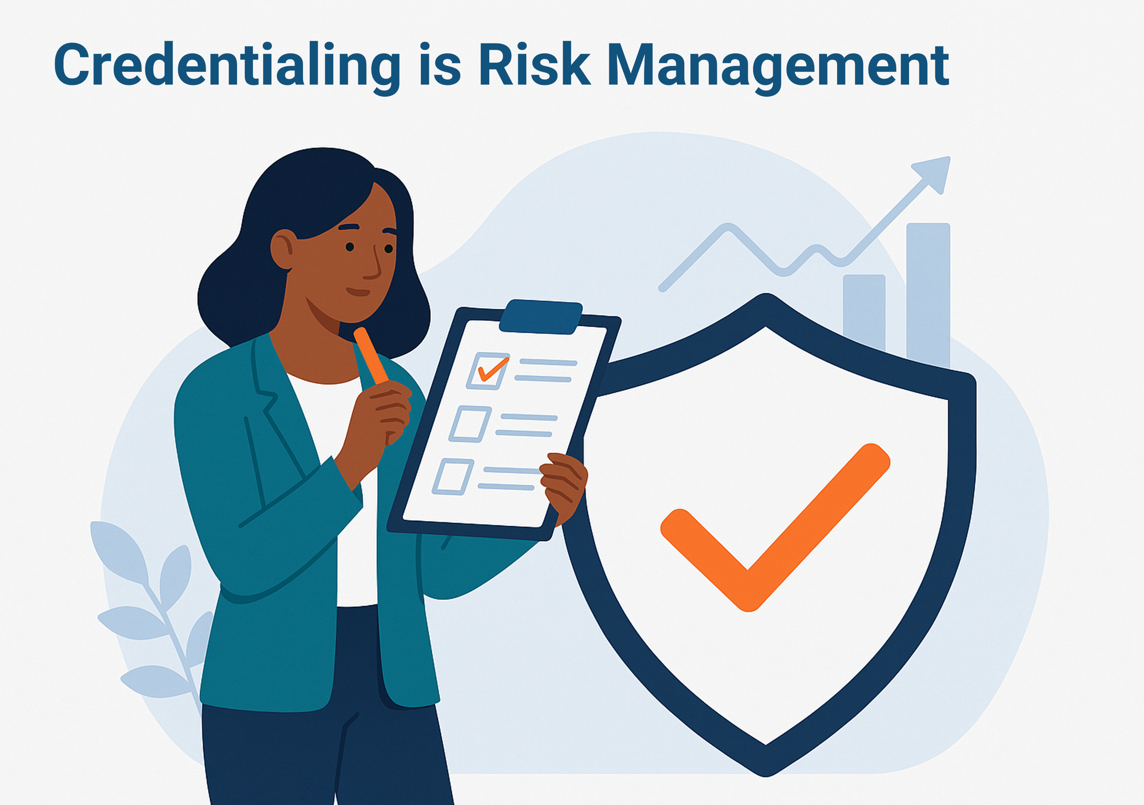 Credentialing and Medical Malpractice Risk: Credentialing is Risk Management
